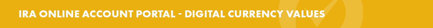 Digital Currency Investment Resources - IRA Online Account Portal - Digital Currency Values